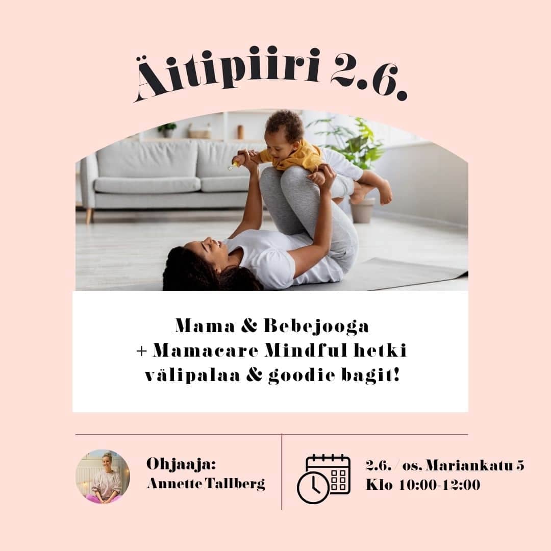 Äitipiiri 2.6. klo 10-12 @Helsinki, Mariankatu 5 | Mama- & Bebejooga & Mamacare Mindful -hetki