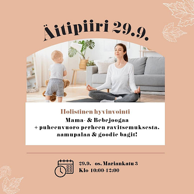 Äitipiiri 29.9. klo 10-12 @Helsinki, Mariankatu 3 | Holistinen hyvinvointi; Mama- & Bebejooga & puheenvuoro koko perheen ravitsemuksesta